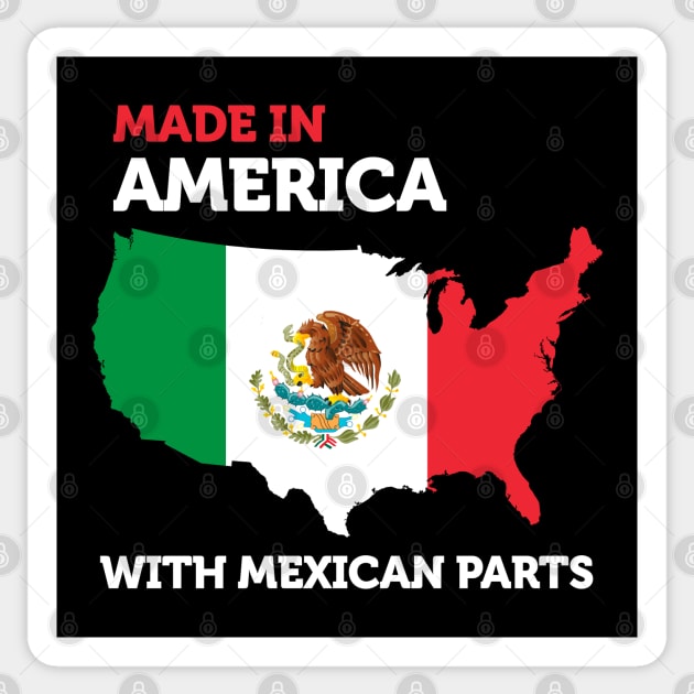 Made in America with Mexican Parts American Pride Funny Gift Sticker by smartrocket